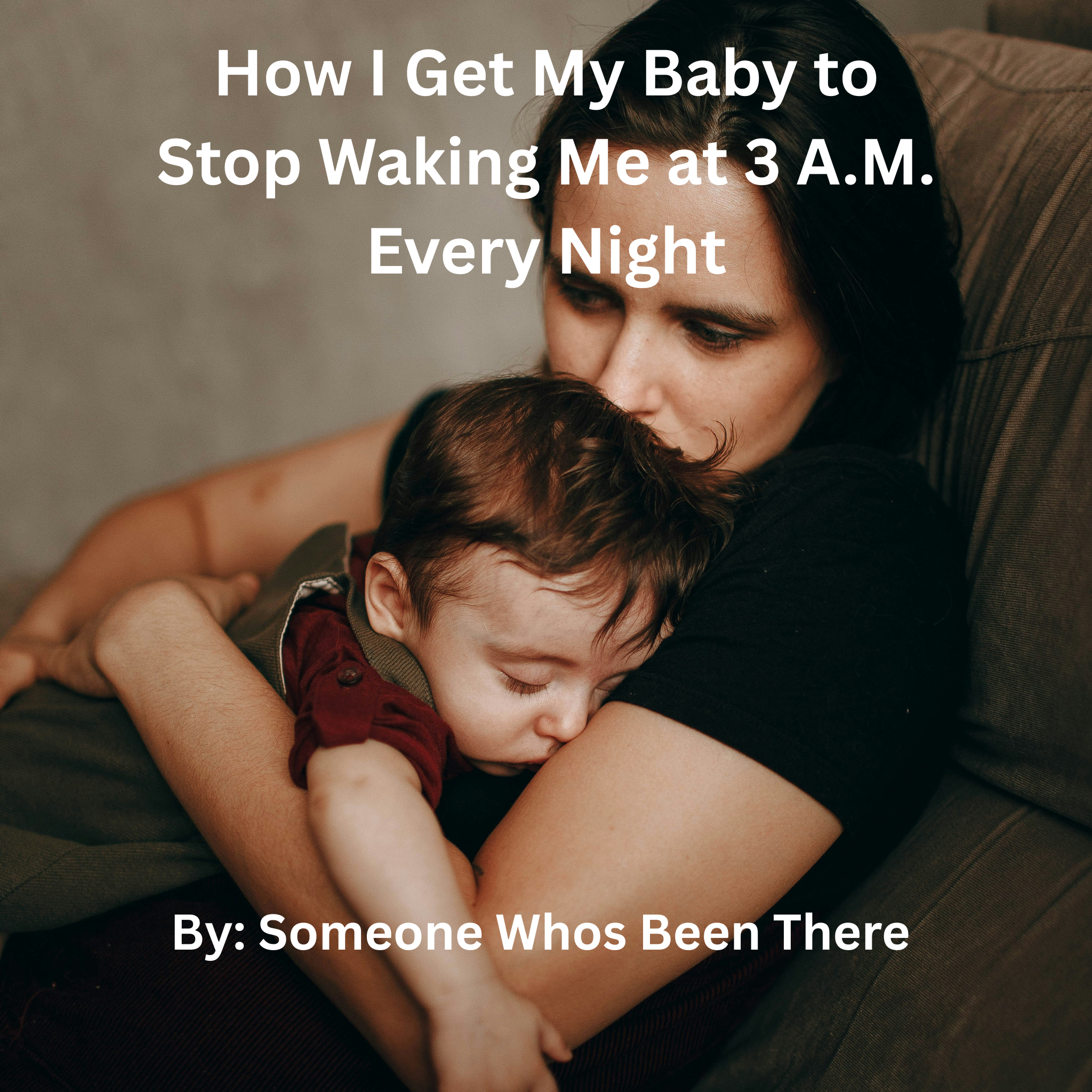 How I Got My Baby to Stop Waking Me at 3 AM  Every Night
